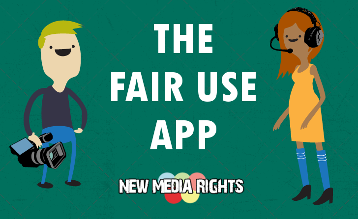 "The Fair Use App" image above, by New Media Rights, licensed under Creative Commons Attribution 4.0 International License